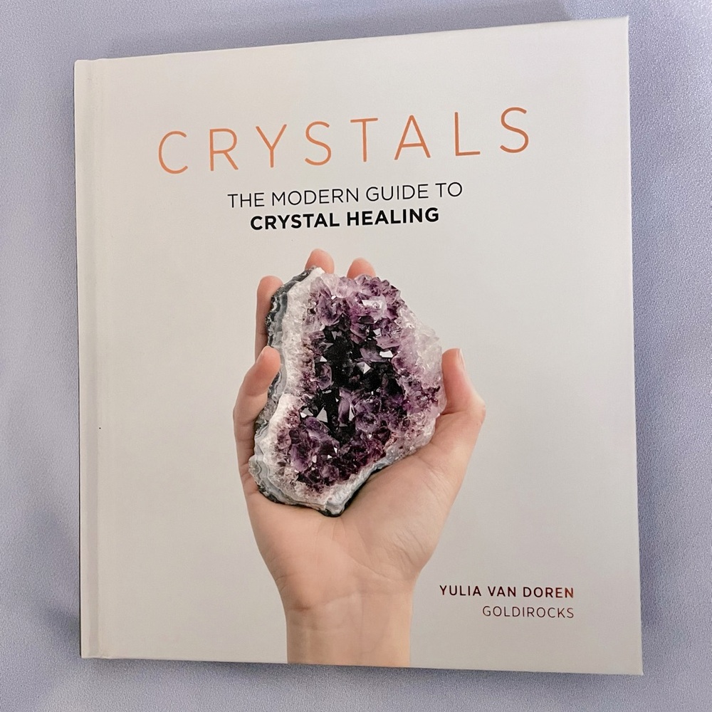 “Crystals: The Modern Guide to Crystal Healing” book